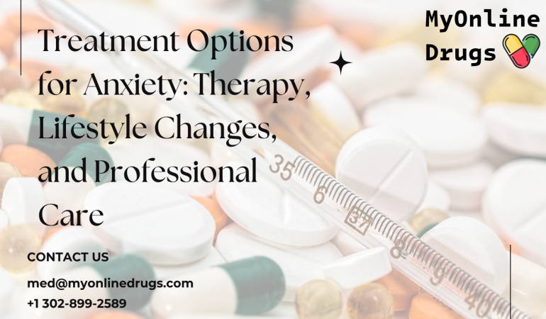 Treatment Options for Anxiety: Therapy, Lifestyle Changes, and Professional Care